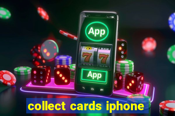 collect cards iphone